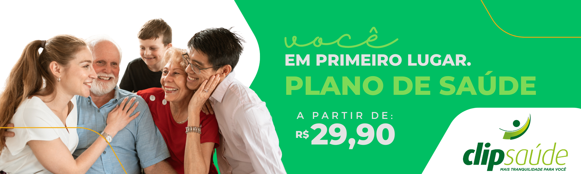 Você e sua família em primeiro lugar.